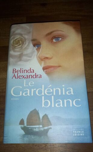 Livre "Le Gardénia Blanc" De Belinda Alexandra