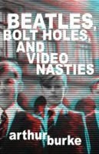 Beatles Bolt Holes And Video Nasties