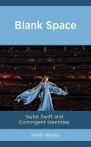 Examining Blank Spaces And The Taylor Swift Phenomenon