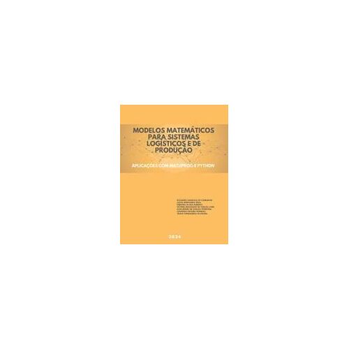 Modelos Matemáticos Para Sistemas Logísticos E De Produção
