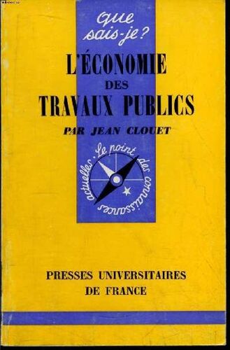 Que Sais-Je? N° 1431 L Économie Des Travaux Publics