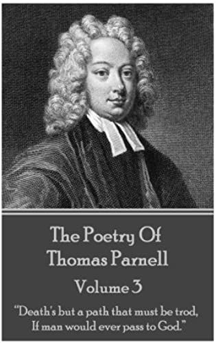 The Poetry Of Thomas Parnell - Volume Iii