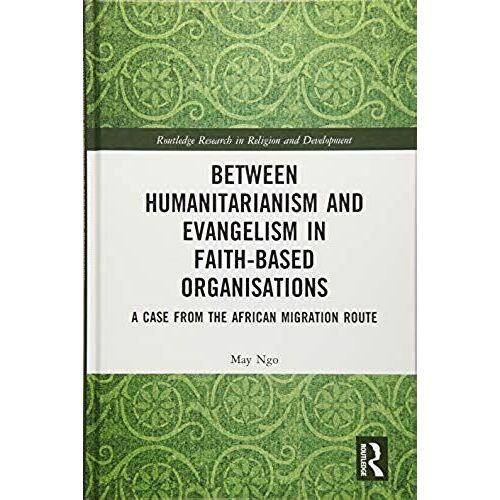 Between Humanitarianism And Evangelism In Faith-Based Organisations