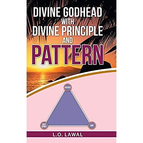 Divine Godhead With Divine Principle And Pattern
