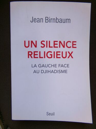 Un Silence Religieux - Essai De Jean Birnbaum