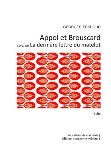 Appol Et Brouscard - Suivi De La Dernière Lettre Du Matelot