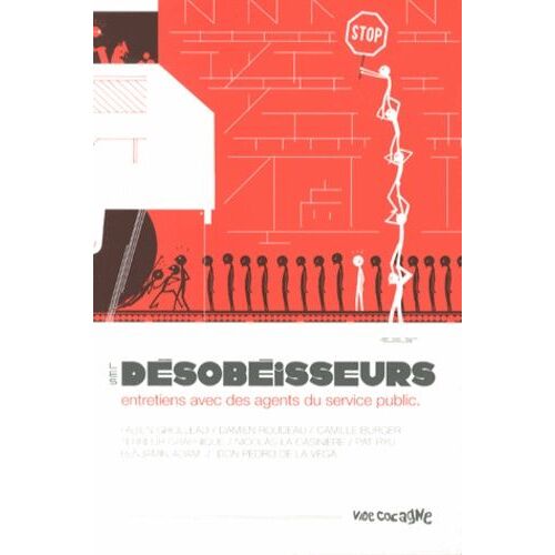 Les Désobéisseurs - Entretiens Avec Des Agents Du Service Public