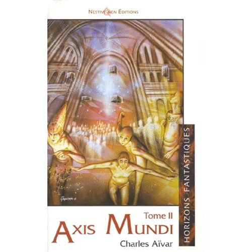 Axis Mundi - Tome 2