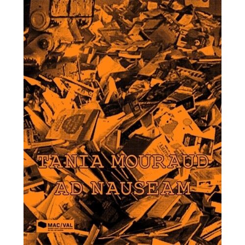 Ad Nauseam - Tania Mouraud