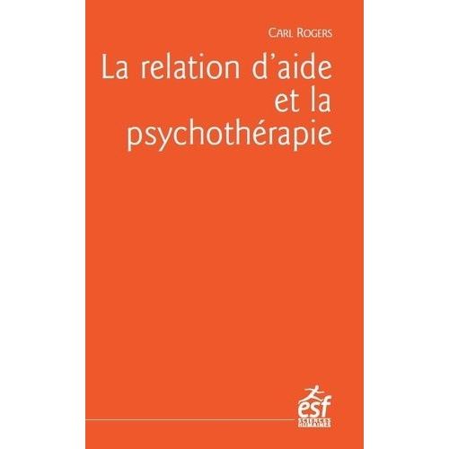 La Relation D'aide Et La Psychothérapie