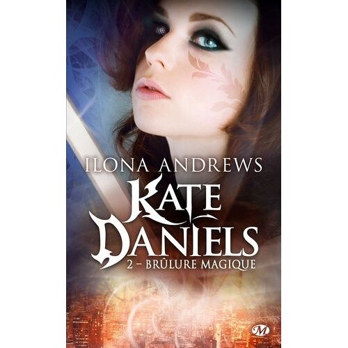 Kate Daniels - Tome 2 - Brûlure Magique