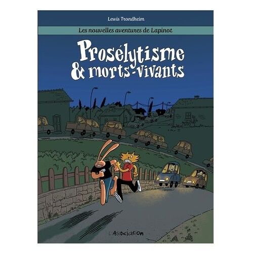 Les Nouvelles Aventures De Lapinot - Tome 3 - Prosélytisme & Morts-Vivants