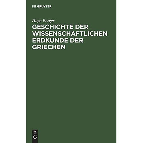 Geschichte Der Wissenschaftlichen Erdkunde Der Griechen