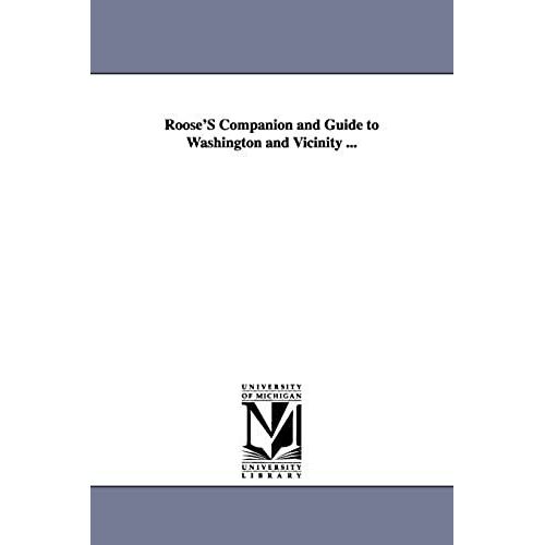 Roose's Companion And Guide To Washington And Vicinity ...