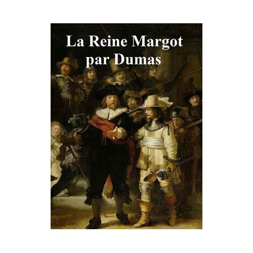 La Reine Margot