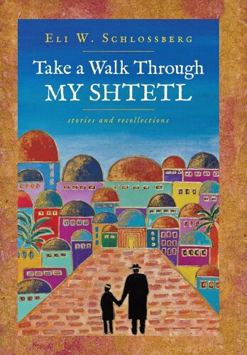 Take A Walk Through My Shtetl