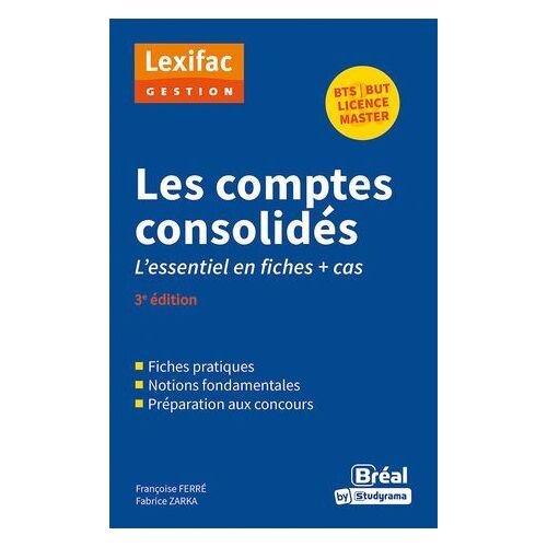Les Comptes Consolidés - L'essentiel En Fiches + Cas