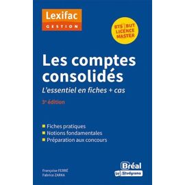 Les Comptes Consolidés - L'essentiel En Fiches + Cas