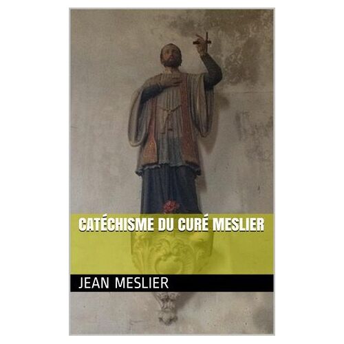 Catéchisme Du Curé Meslier