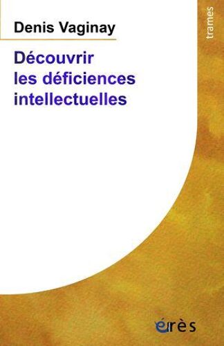 Découvrir Les Déficiences Intellectuelles Ne