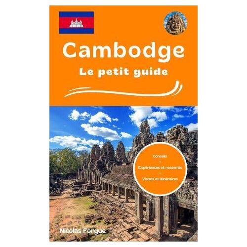 Cambodge Le Petit Guide
