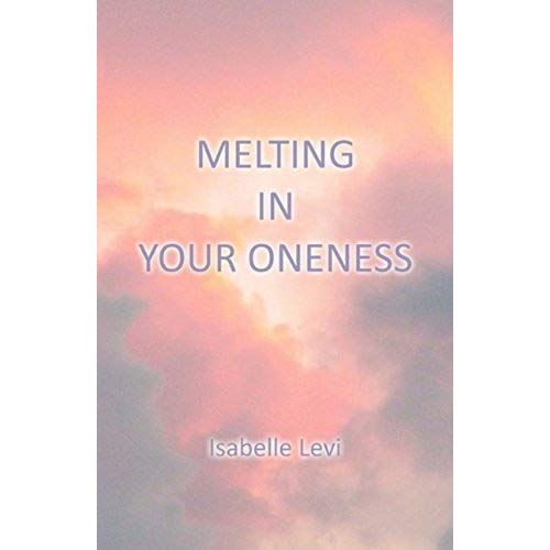 Melting In Your Oneness