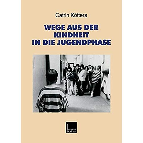 Wege Aus Der Kindheit In Die Jugendphase