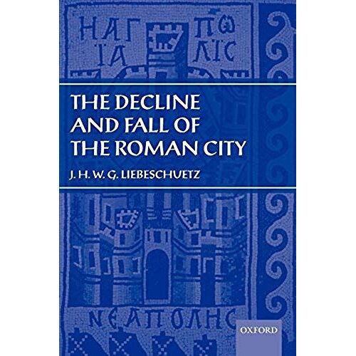 The Decline And Fall Of The Roman City