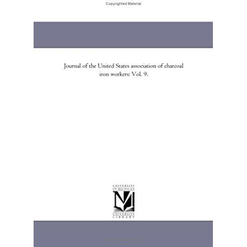 Journal Of The United States Association Of Charcoal Iron Workers