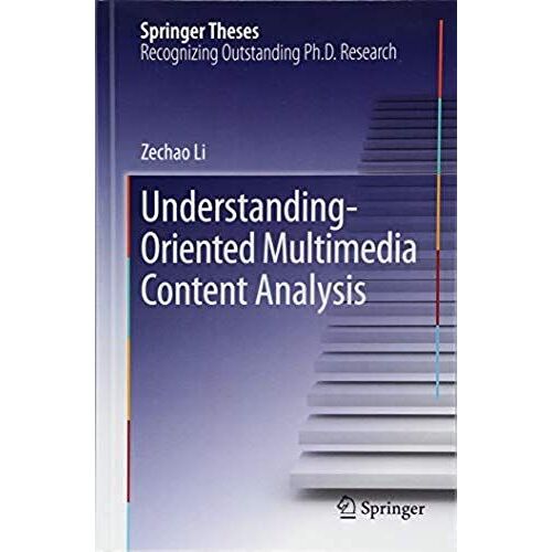 Understanding-Oriented Multimedia Content Analysis