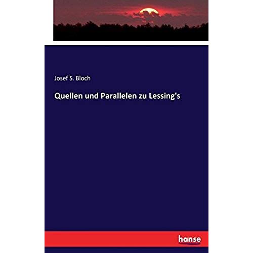 Quellen Und Parallelen Zu Lessing's