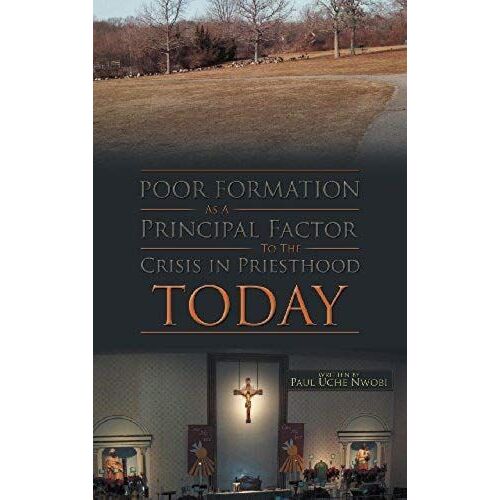 Poor Formation As A Principal Factor To The Crisis In Priesthood Today