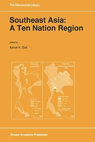 Southeast Asia: A Ten Nation Regior