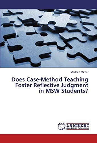 Does Case-Method Teaching Foster Reflective Judgment In Msw Students?