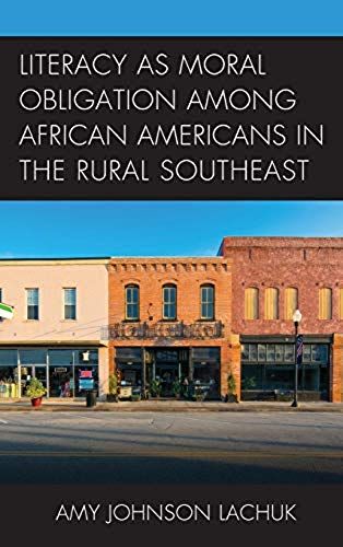 Literacy As Moral Obligation Among African Americans In The Rural Southeast