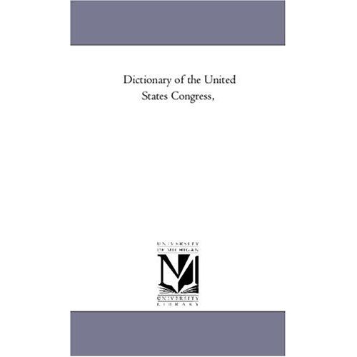 Dictionary Of The United States Congress
