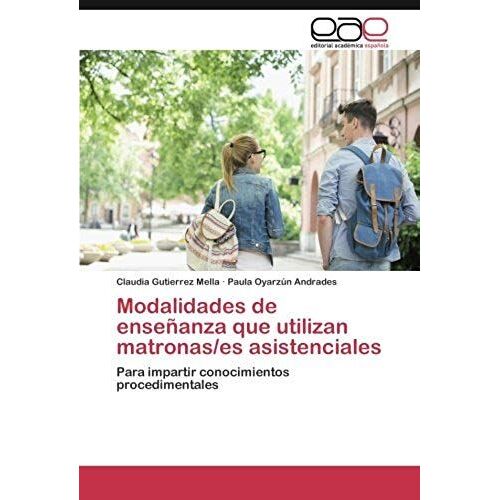 Modalidades De Enseñanza Que Utilizan Matronas/Es Asistenciales