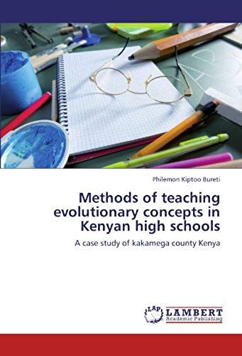 Methods Of Teaching Evolutionary Concepts In Kenyan High Schools