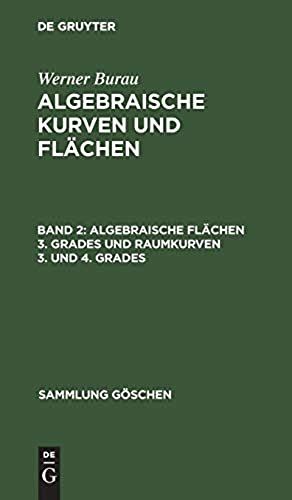 Algebraische Flächen 3. Grades Und Raumkurven 3. Und 4. Grades