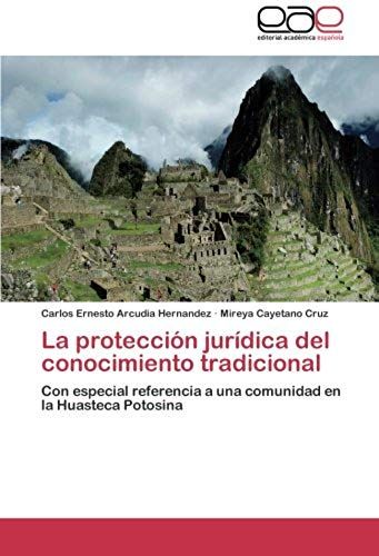 La Protección Jurídica Del Conocimiento Tradicional