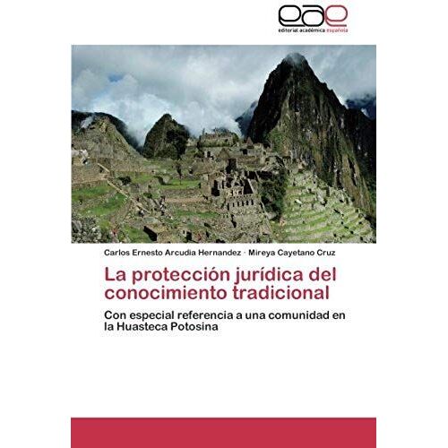 La Protección Jurídica Del Conocimiento Tradicional