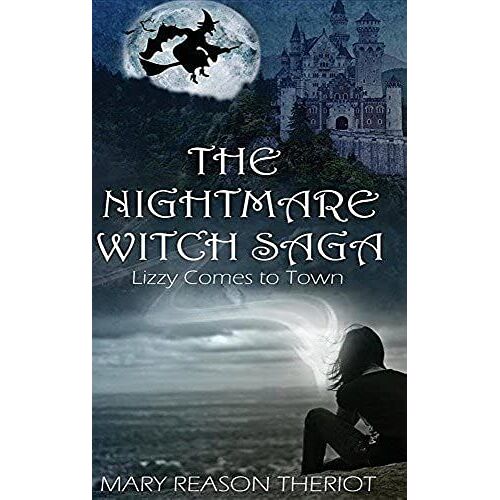The Nightmare Witch Saga: Lizzy Comes To Town