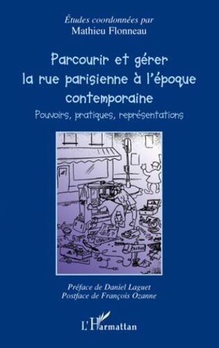 Parcourir Et Gérer La Rue Parisienne À L'époque Contemporaine