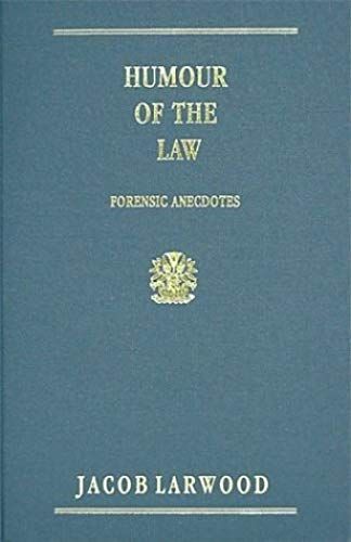 Humour Of The Law: Forensic Anecdotes
