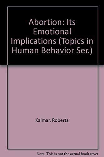 Abortion: The Emotional Implications (Topics In Human Behavior Series)