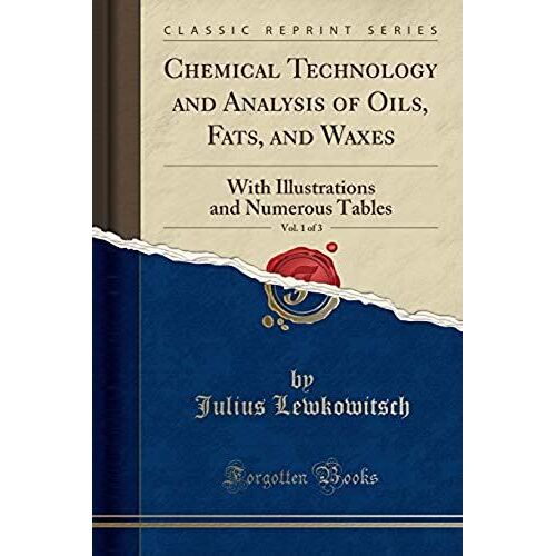 Lewkowitsch, J: Chemical Technology And Analysis Of Oils, Fa