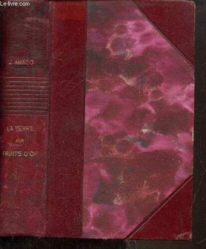 La Terre Aux Fruits D Or (Collection Les Grands Romans Étrangers)