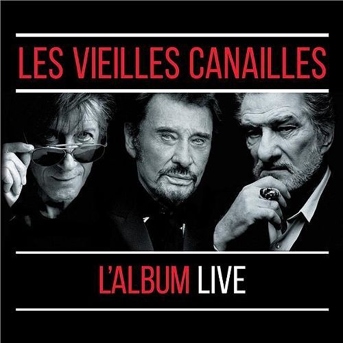 Les Vieilles Canailles, L'album Live - Edition Limitée Triple Vinyles