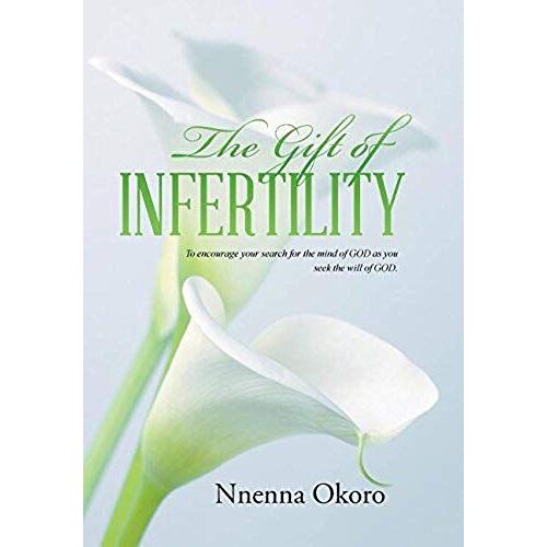 The Gift Of Infertility