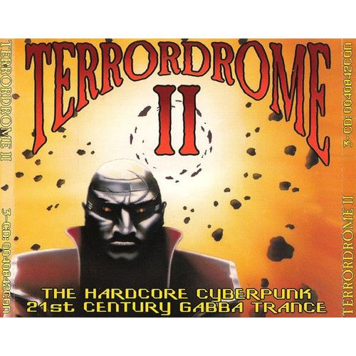 Terrordrome Ii - The Hardcore Cyberpunk - 21st Century Gabba Trance